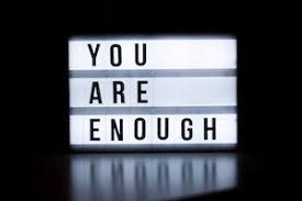 You are Enough because HE said so!